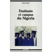 Etudiants et campus du Nigéria - recomposition du champ universitaire et sociabilités étudiantes