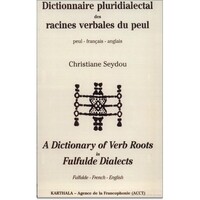 Dictionnaire pluridialectal des racines verbales du peul - peul-français-anglais