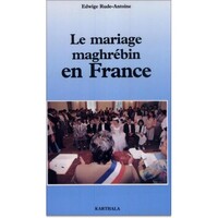 Mariage maghrébin en France (Le)