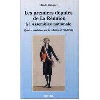 Premiers députés de la Réunion a l'assemblée nationale (Les)