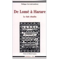 De Lomé à Harare, le fait citadin - images et pratiques des villes africaines