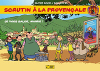 Scrutin à la provençale t. 1 : Je vous salue, mairie !