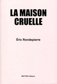 La Maison Cruelle