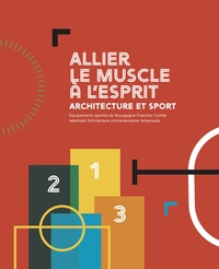 Allier le muscle à l'esprit, Architecture et Sport