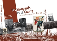 Les Savoyards et la guerre. Les combattants de 14-18