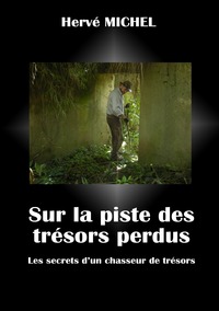 SUR LA PISTE DES TRESORS PERDUS