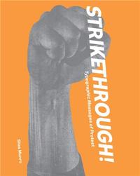 Strikethrough : Typographic Messages of Protest /anglais