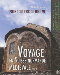 Voyage En Suisse Normande Medievale Tome 4