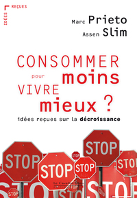 Consommer moins pour vivre mieux ?