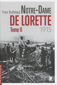 NOTRE DAME DE LORETTE TOME II 1915