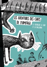 LES AVENTURES DES CHATS DE L'ERMITAGE - LE CHEVALIER, LE CHAT ET LA BALLERINE