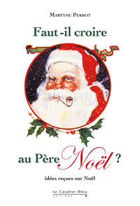 Faut-il croire au Père Noël ?