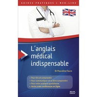 GUIDES PRATIQUES L'ANGLAIS MÉDICAL INDISPENSABLE