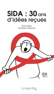 SIDA - 30 ANS D'IDEES RECUES