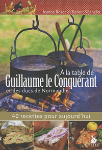 A La Table De Guillaume Le Conquerant