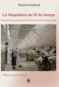 LA VAUPALIERE AU FIL DU TEMPS