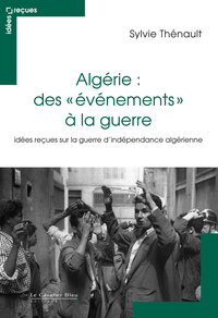 Algérie : des événements à la guerre