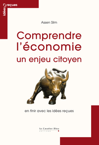 COMPRENDRE L'ECONOMIE, UN ENJEU CITOYEN