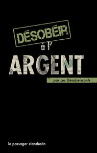 Desobeir A L'Argent