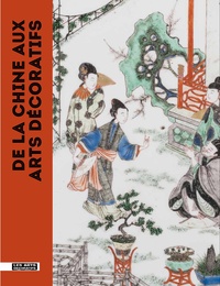 DE LA CHINE AUX ARTS DECORATIFS