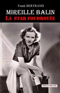 MIREILLE BALIN, LA STAR FOUDROYEE