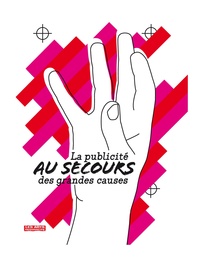 LA PUBLICITE AU SECOURS DES GRANDES CAUSES