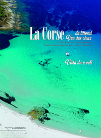 La Corse du littoral Vue des cieux - Vista da u celi