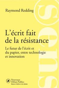 L'écrit fait de la résistance