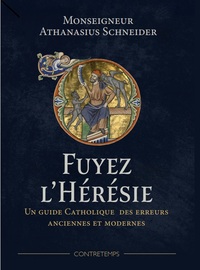 Fuyez l'hérésie