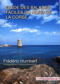 GUIDE DES BALADES FACILES DU NORD DE LA CORSE