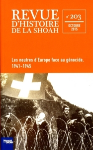 Les Neutres d'Europe face au génocide - Revue d'histoire de la Shoah n°203