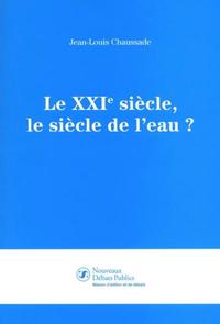 LE XXIE SIECLE, LE SIECLE DE L'EAU ?