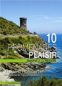 10 PROMENADES PLAISIR, Bastia et sa région