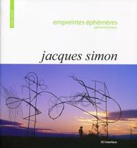 EMPREINTES EPHEMERES-EPHEMERAL TRACES. JACQUES SIMON