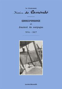 CORRESPONDANCE ET JOURNAL DE CAMPAGNE DE NISSIM DE CAMONDO - 1914-1917