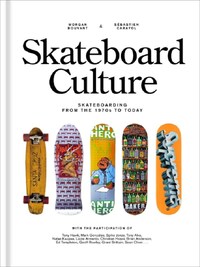 Skateboard Culture /anglais