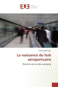 La naissance du hub aeroportuaire