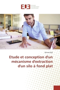 Etude et conception d'un mecanisme d'extraction d'un silo A fond plat
