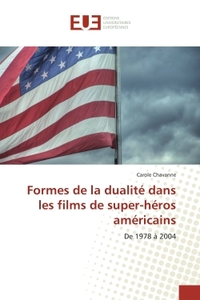 Formes de la dualite dans les films de super-heros americains