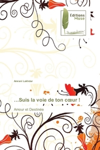 ...Suis la voie de ton coeur !