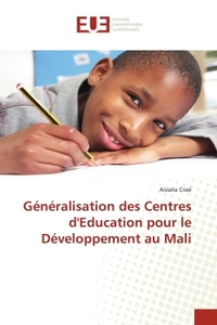 Généralisation des Centres d'Education pour le Développement au Mali