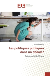 Les politiques publiques dans un dedale?