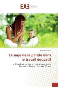L'usage de la parole dans le travail educatif