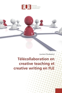 Telecollaboration en creative teaching et creative writing en FLe