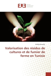 Valorisation des residus de cultures et de fumier de ferme en Tunisie