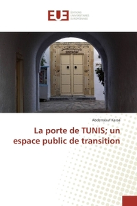La porte de TUNIS un espace public de transition