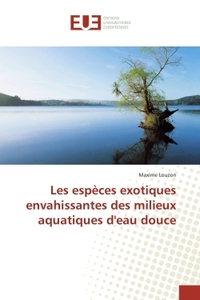 Les espèces exotiques envahissantes des milieux aquatiques d'eau douce