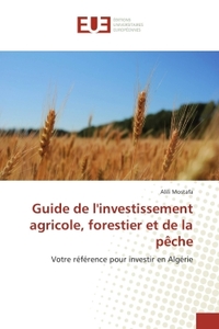 Guide de l'investissement agricole, forestier et de la peche