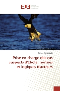 Prise en charge des cas suspects d'ebola: normes et logiques d'acteurs