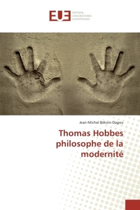 Thomas Hobbes philosophe de la modernite